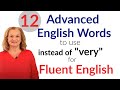12 Advanced English Words Fluent English (instead of 