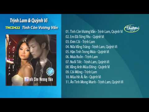 Tình Còn Vương Vấn - Trịnh Lam & Quỳnh Vi