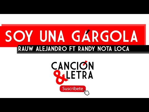 Rauw Alejandro x Arcangel x Randy - Soy Una Gargola (Letra/Lyrics)
