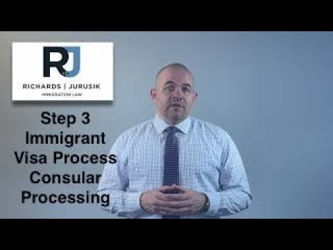 Step 3 in the Immigration Visa Process - Consular Processing