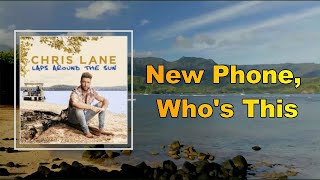 Chris Lane - New Phone, Who's This  (Lyrics)
