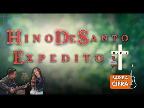 Hino A Santo Expedito - Católica
