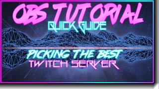 WHICH TWITCH SERVER IS THE BEST?! ■ OBS Studio Tutorial ■ [English] [Q