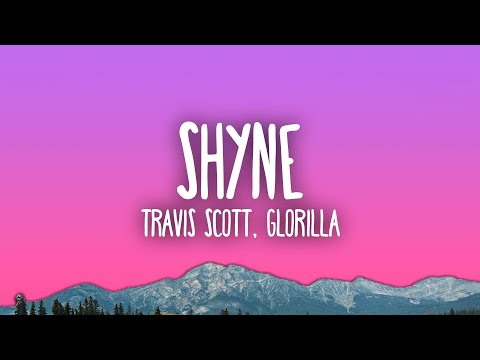 Travis Scott, GloRilla - SHYNE (Lyrics)