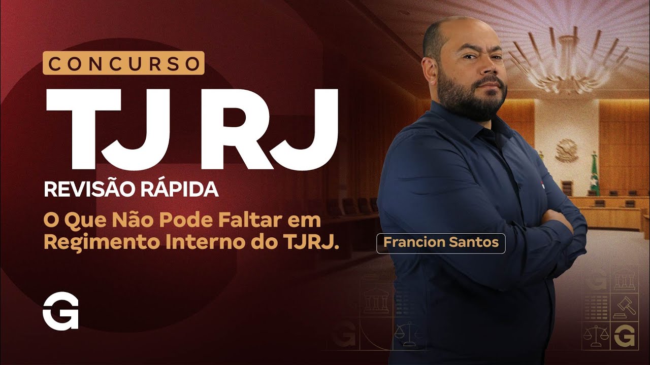 Concurso TJ RJ | Revisão Rápida: O Que Não Pode Faltar em Regimento Interno do TJRJ