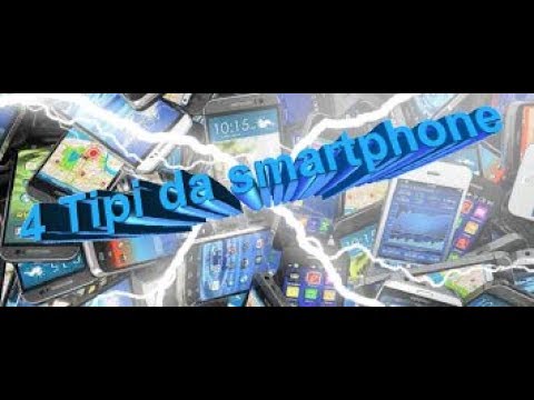 4 TIPI DA SMARTPHONE