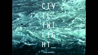 Civil Twilight - River