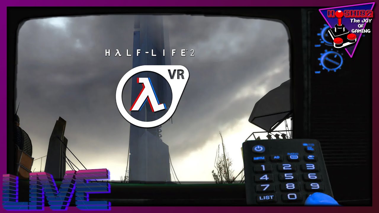 Hoshi82 - Half-Life 2 VR...1000 Abos Stream LIVE - Hoshi82