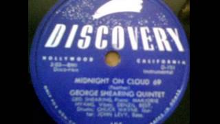 &quot;Midnight On Cloud 69&quot; - The George Shearing Quintet (1949 Discovery)