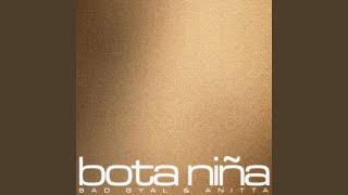 Download Bota Niña (feat. Anitta) Bad Gyal