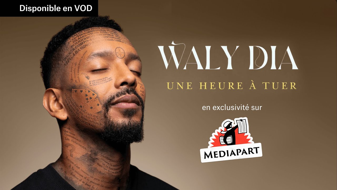 Miniature de la vidéo « Une heure à tuer », le spectacle de Waly Dia, en VOD exclusivement sur Mediapart ! du film Waly Dia : Une heure à tuer