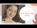 Tera Hone Laga Hoon Female Cover
