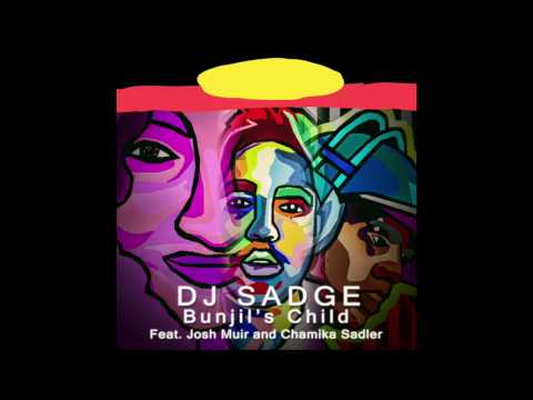 DJ Sadge - Bunjil's Child Feat  Josh Muir & Chamika Sadler