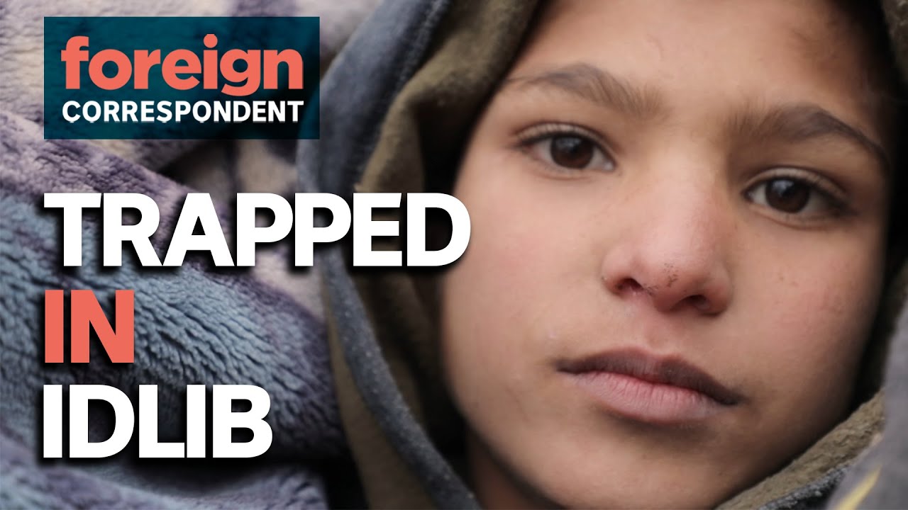 Trapped In Idlib: Syria's Last Holdout against Assad and Russia | Foreign Correspondent