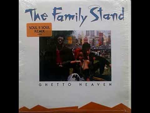 The Family Stand - Ghetto Heaven (Soul II Soul Remix)