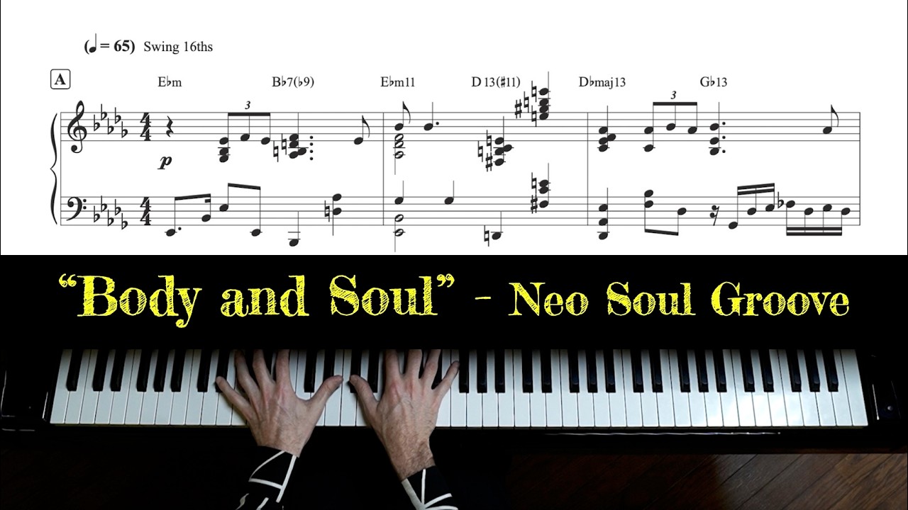 Body and Soul -  with a 16th note swing Neo Soul groove