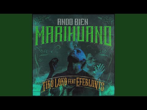 Ando Bien Marihuano (feat. Efeblunts)