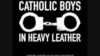 Catholic Boys in Heavy Leather - Daddy Cruel