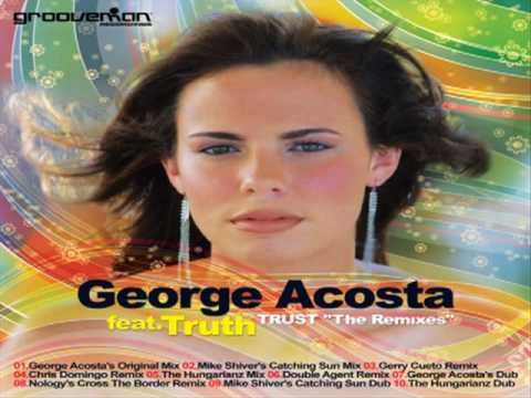 George Acosta Ft Truth - Trust