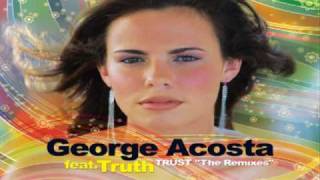 George Acosta Ft Truth - Trust