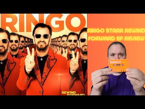 Ringo Starr Rewind Forward EP Review