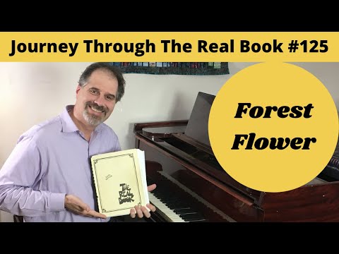 Forest Flower: Journey Through The Real Book #125 (Jazz Piano Lesson)