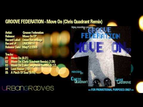 Groove Federation - Move on (Chris Quadrant Remix)