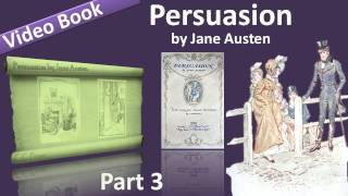 Part 3 - Persuasion Audiobook by Jane Austen (Chs 19-24)