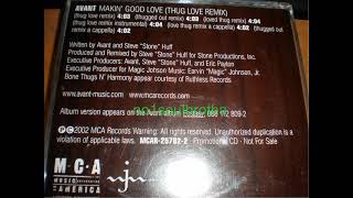 Avant &quot;Makin&#39; Good Love&quot; (Loved Thug Remix)