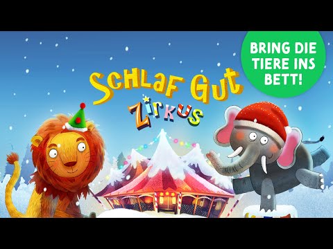 Gute Nacht Geschichte für Kleinkinder 🎪 Schlaf Gut Zirkus im Winter 🎪 Musik & Tiere zum Einschlafen