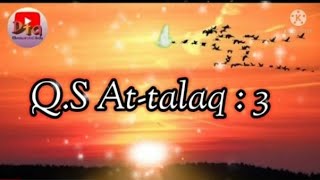 Download lagu Penyejuk hati penenang jiwa//ayat ayat pilihan// At Talak :3@Dtamunawarotulhuda mp3