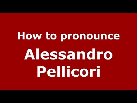 How to pronounce Alessandro Pellicori (Italian/Italy)  - PronounceNames.com