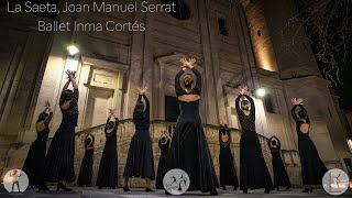 La Saeta, Joan Manuel Serrat - Ballet Inma Cortés