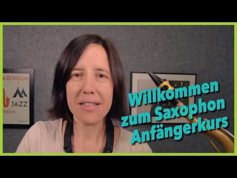 Willkommen zum Saxophon Anfängerkurs