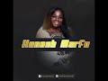 Hannah Marfo NE3 WO AYE AMA ME DOSO