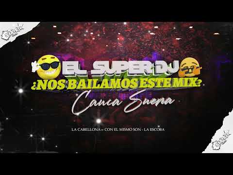 Mix - La Cabellona - Con El Mismo son - La Escoba - El Súper Dj - Popayán Colombia - La Farra!! 😏😎🥳