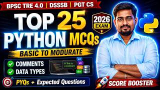 🔥 Python Comments & Data Types MCQs | Top 25 PYQs + Expected Questions | DSSSB, BPSC TRE 2026 🚀
