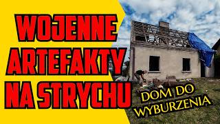 Co znaleźliśmy w zrujnowanym domu polskiego żołnierza?