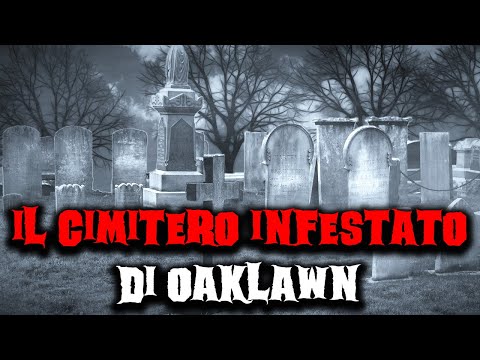 Il cimitero infestato di Oaklawn
