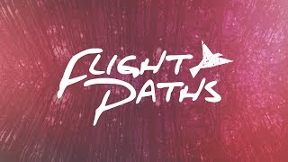 Flight Paths - &quot;A Moment of Truth&quot; (OFFICIAL LYRIC VIDEO)