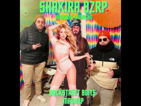 SHAKIRA BZRP #53 (Backstreet Boits Mashup)