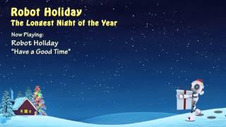 Robot Holiday - The Longest Night of the Year - 2013
