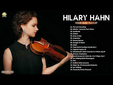 Hilary Hahn Greatest Hits Full Abum - Best songs Collection Hilary Hahn 2021   Best Violin Music