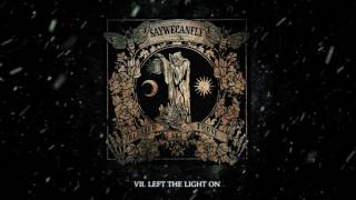 SayWeCanFly - &quot;Left The Light On&quot; (Full Album Stream)