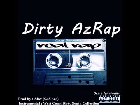Orxan Qarabasma - Dirty Azrap (produced by 5.45 Pro.)