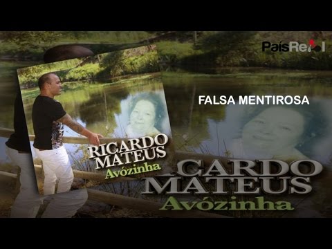 Ricardo Mateus - Falsa Mentirosa
