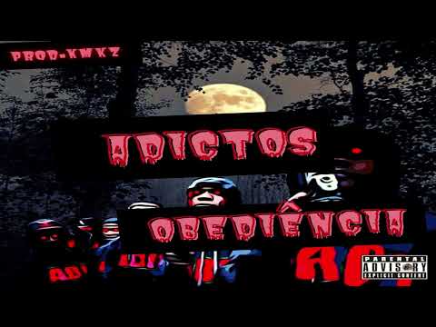 Adictos Part. Kmkz - Obediência - 2. Obediência