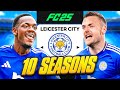 I Takeover Leicester City for 10 Seasons... DEFAULT Thumbnail