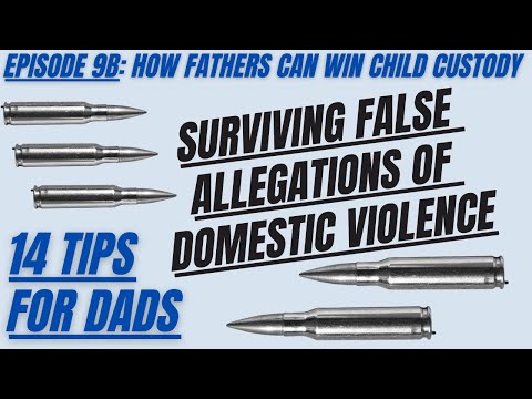 Ep 9B: Tips to Survive False Allegations of Domestic Violence - The Silver Bullet
