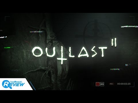 หลอนกระแทกใจ! พรีวิว 15 นาทีแรกเน้นๆ ในเกมส์ Outlast 2